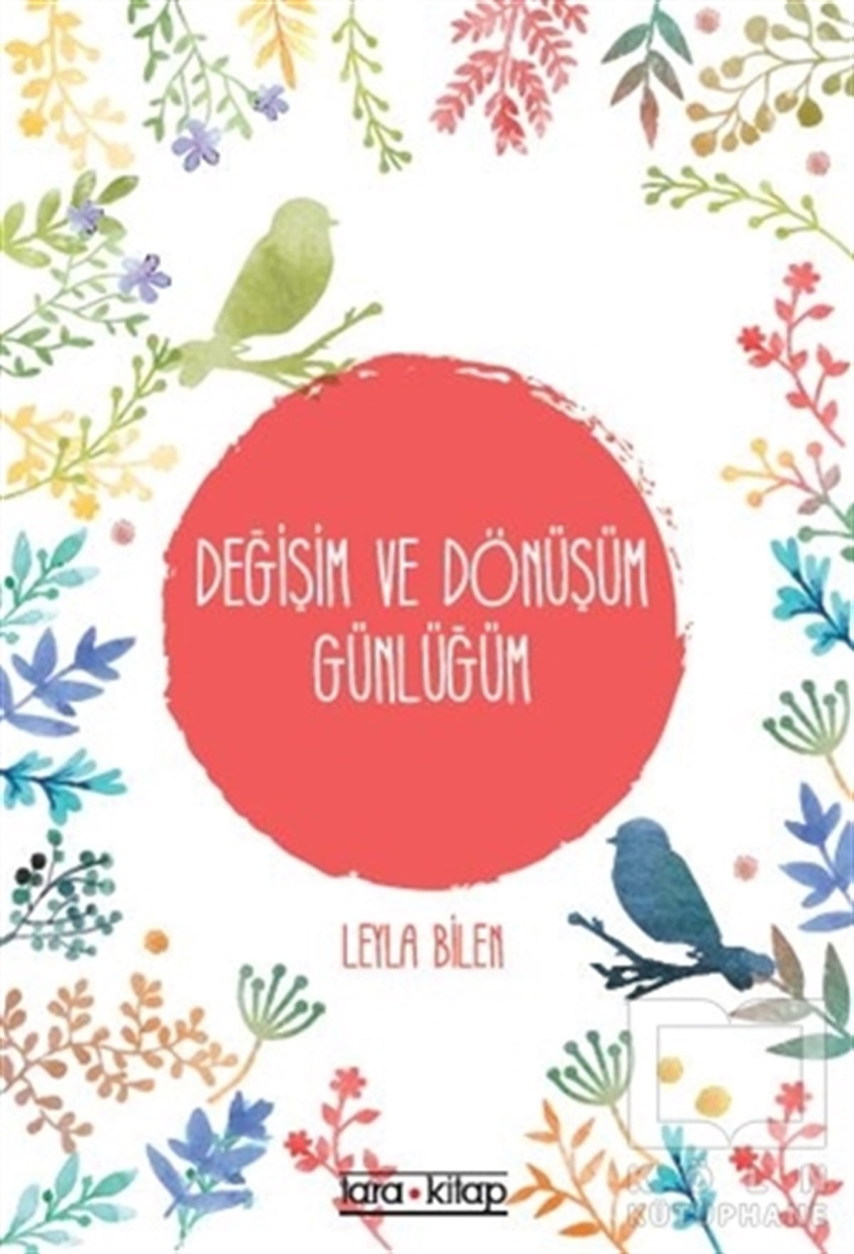 Leyla BilenDiğerDeğişim ve Dönüşüm Günlüğüm