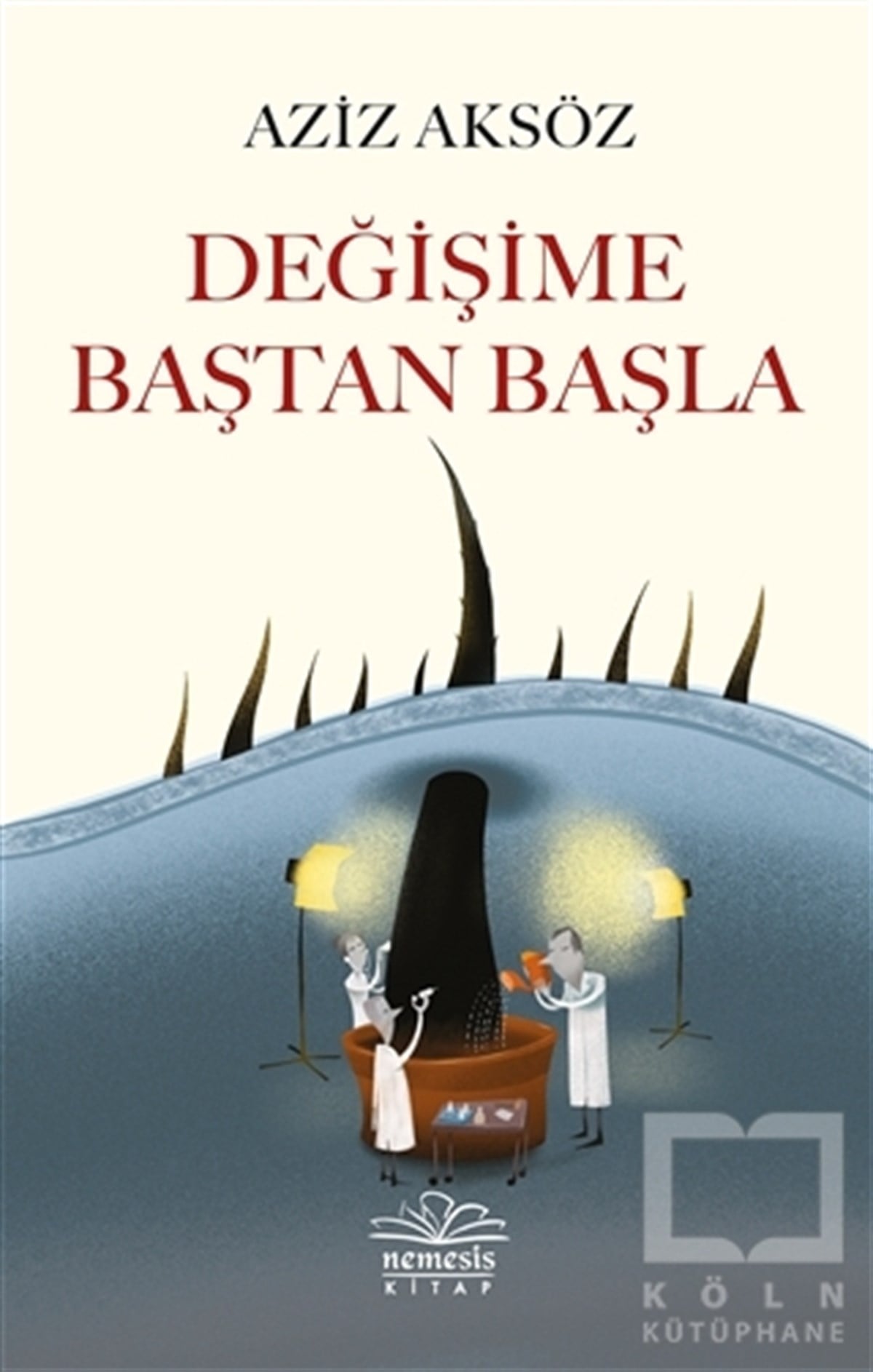 Aziz AksözKişisel Gelişim KitaplarıDeğişime Baştan Başla