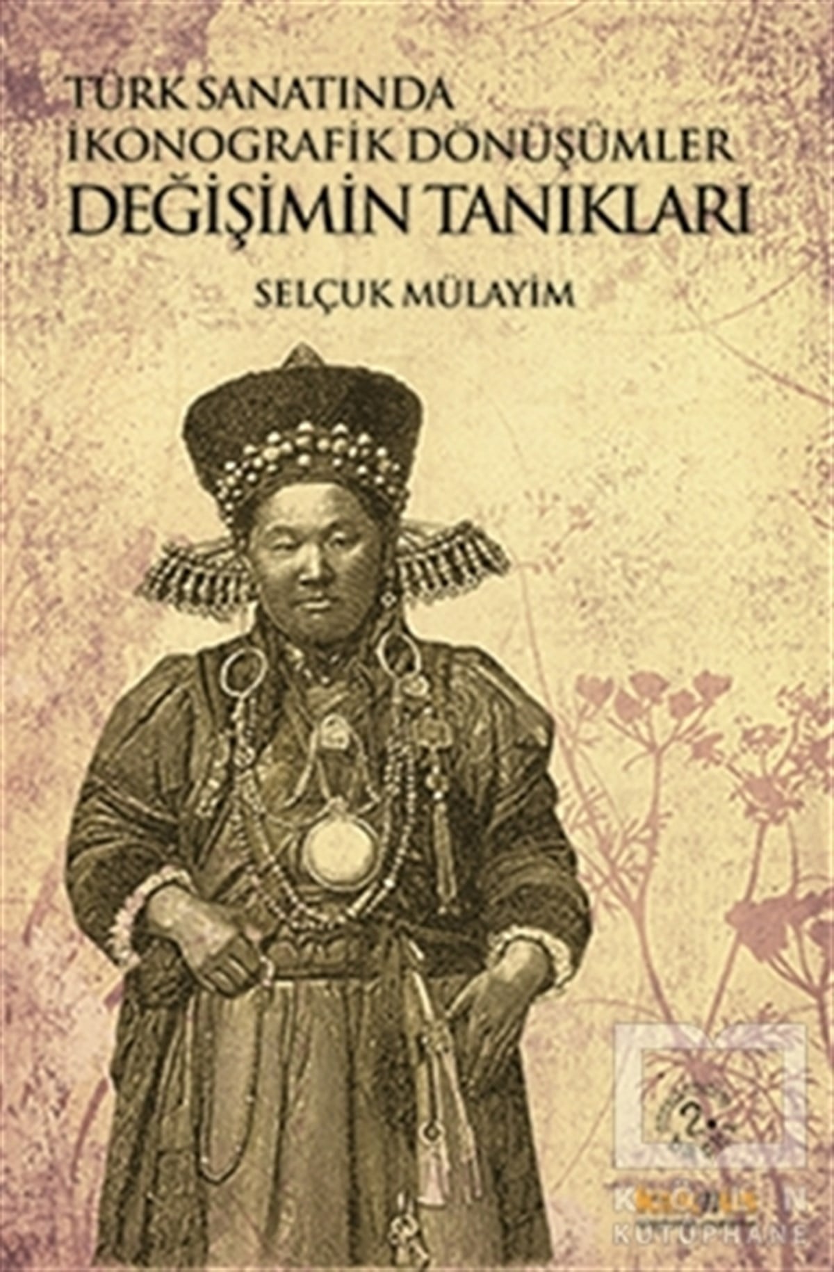 Selçuk MülayimSanat TarihiDeğişimin Tanıkları