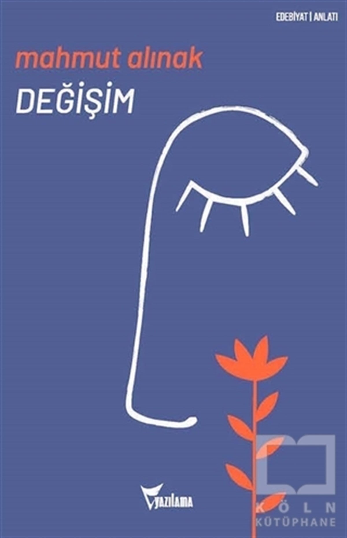 Mahmut AlınakAnlatıDeğişim
