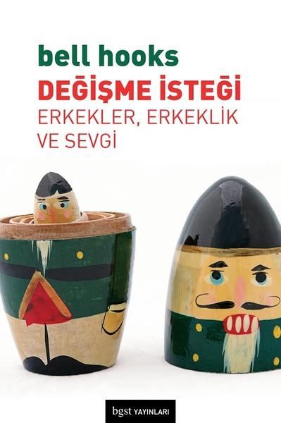 Zeynep KutluataSosyoloji KitaplarıDeğişme İsteği-Erkekler Erkeklik ve Sevgi