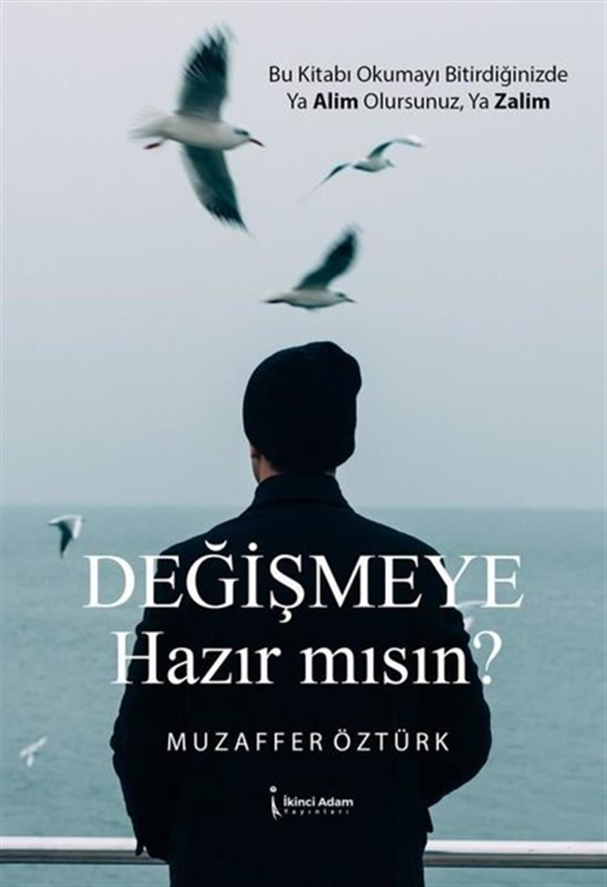 Muzaffer ÖztürkKişisel Gelişim KitaplarıDeğişmeye Hazır mısın?