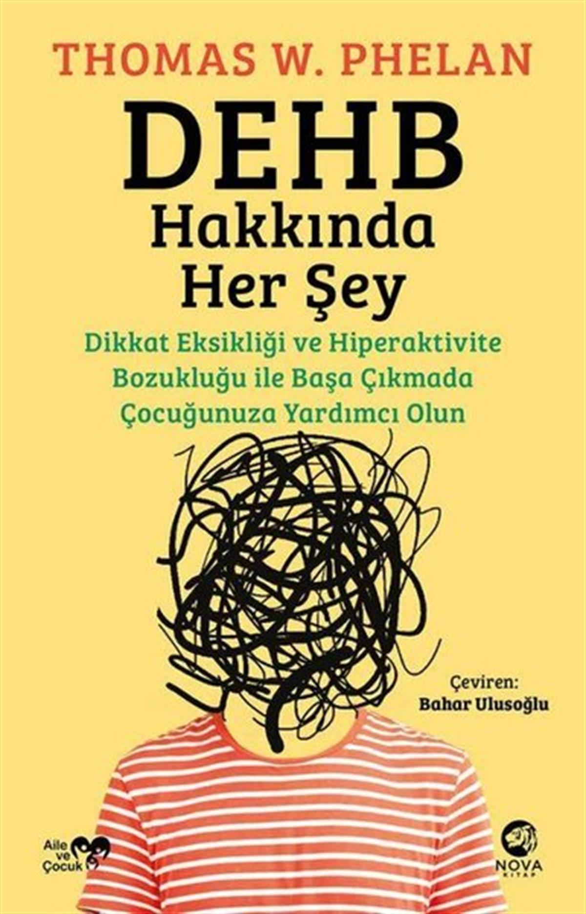 Thomas W. PhelanÇocuk Gelisim KitaplariDEHB Hakkında Her Şey