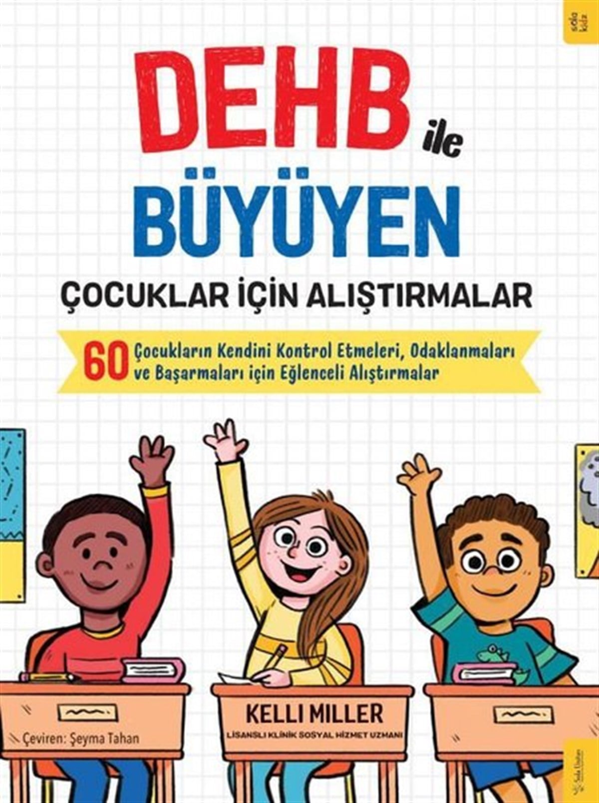 Kellie MillerAile - ÇocukDEHB ile Büyüyen Çocuklar için Alıştırmalar