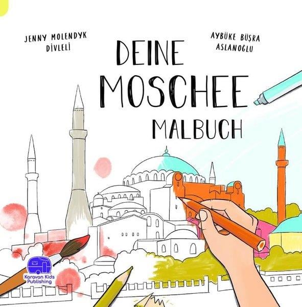 Jenny Molendyk DivleliGermanDeine Moschee Malbuch - Almanca Senin Camin Boyama Kitabı