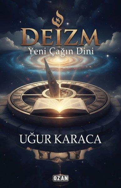 Uğur KaracaDiger InançlarDeizm-Yeni Çağın Dini
