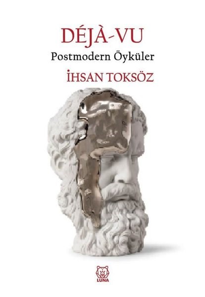 İhsan ToksözTürk RomaniDeja-vu: Postmodern Öyküler