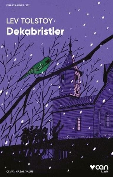 Lev Nikolayeviç TolstoyDünya KlasikleriDekabristler - Kısa Klasikler 102