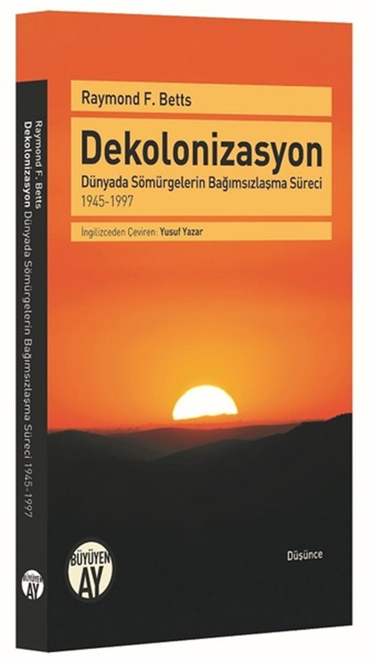 Raymond F. BettsDünya Siyaseti ve PolitikasıDekolonizasyon