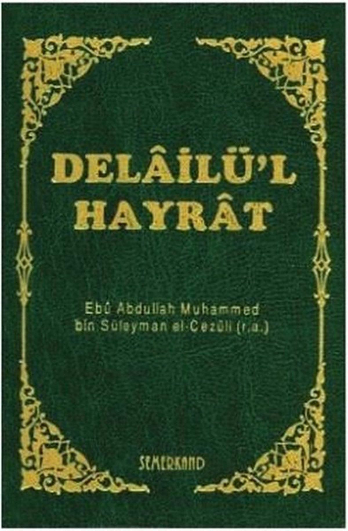 Muhammed B. Süleyman El-Cezuliİslami KitaplarDelailü'l Hayrat-Cep Boy Beyaz Kapak