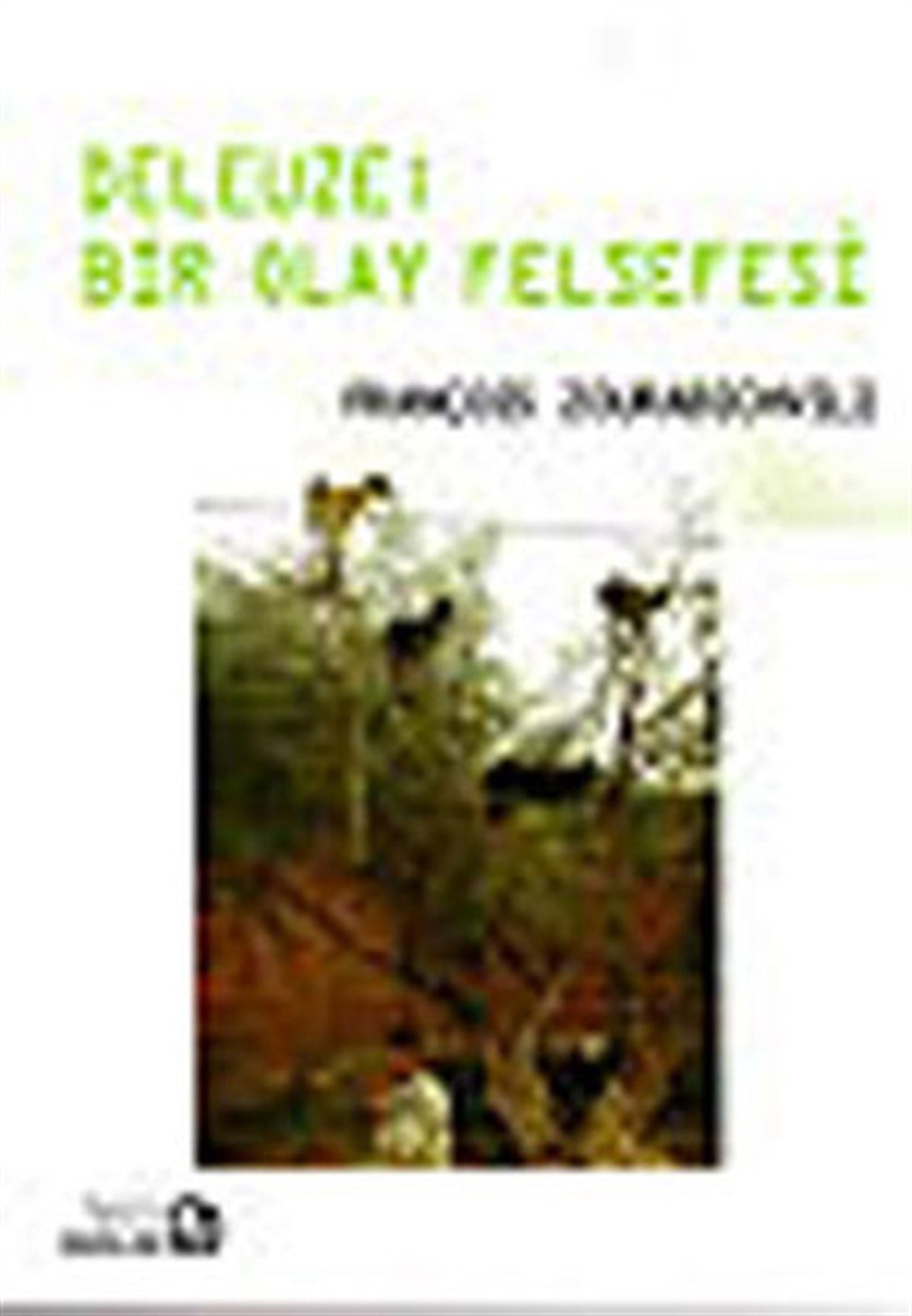 François ZourabichviliFelsefe BilimiDeleuze : Bir Olay Felsefesi