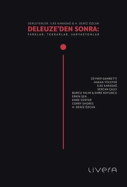 KolektifFelsefe BilimiDeleuze'den Sonra: Farklar Tekrarlar Varyasyonlar