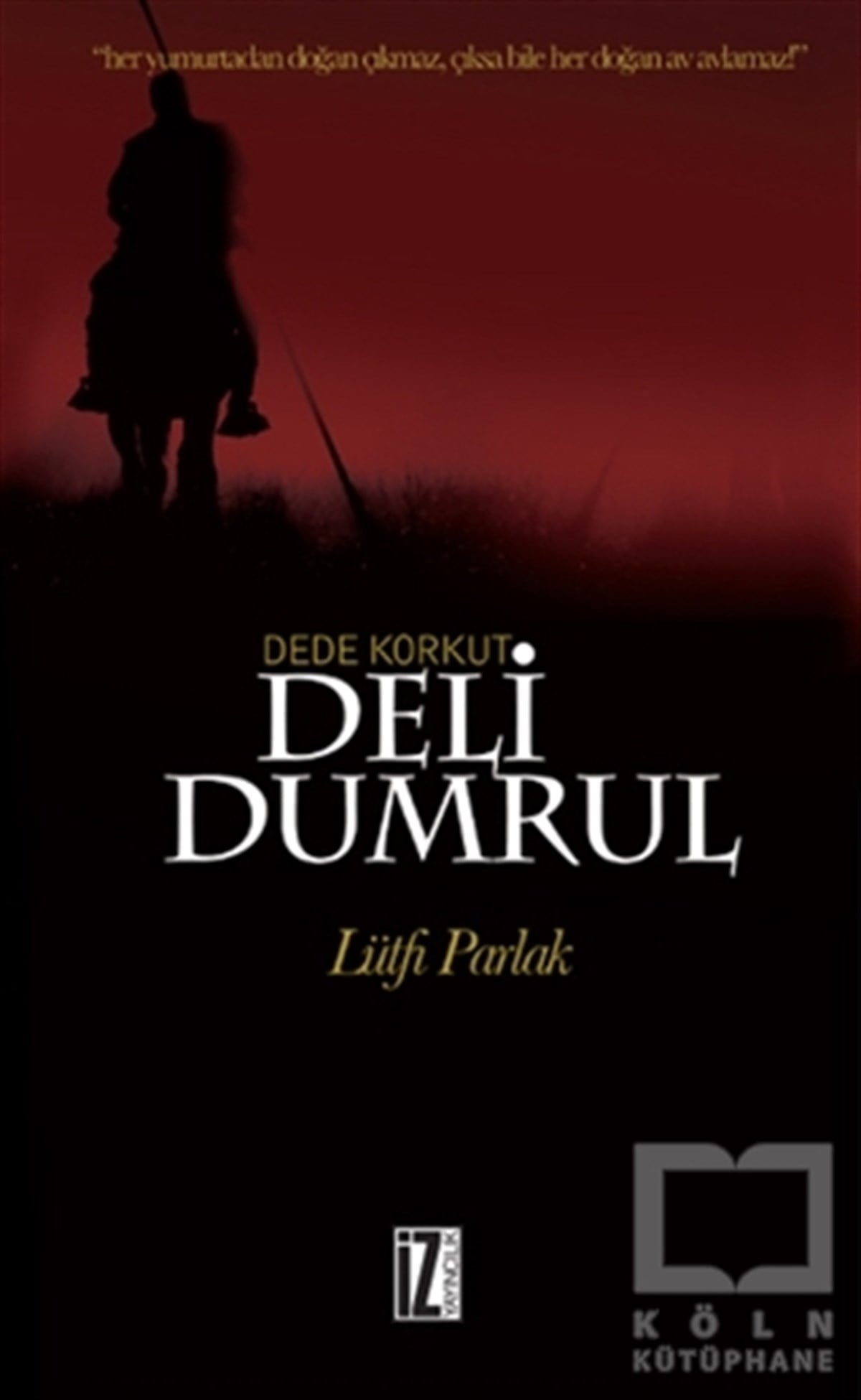 Lütfi ParlakEfsane-DestanDeli Dumrul