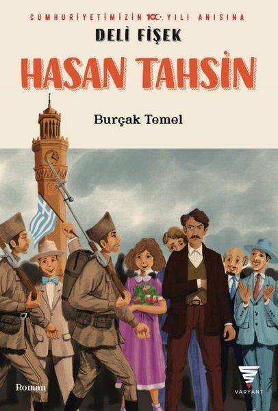 Burçak TemelÇocuk Gençlik RomanlarıDeli Fişek Hasan Tahsin