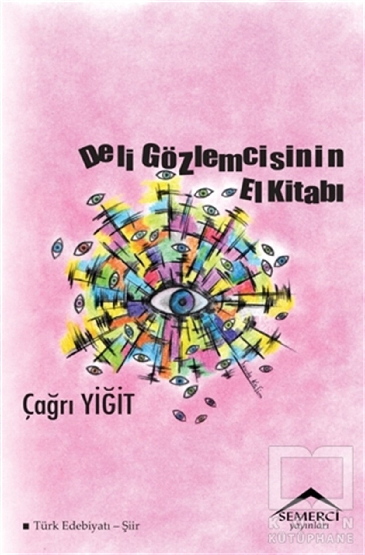 Çağrı YiğitŞiirDeli Gözlemcisinin El Kitabı