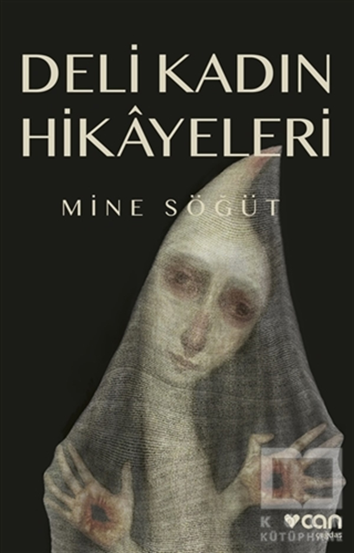 Mine SöğütHikaye (Öykü) KitaplarıDeli Kadın Hikayeleri