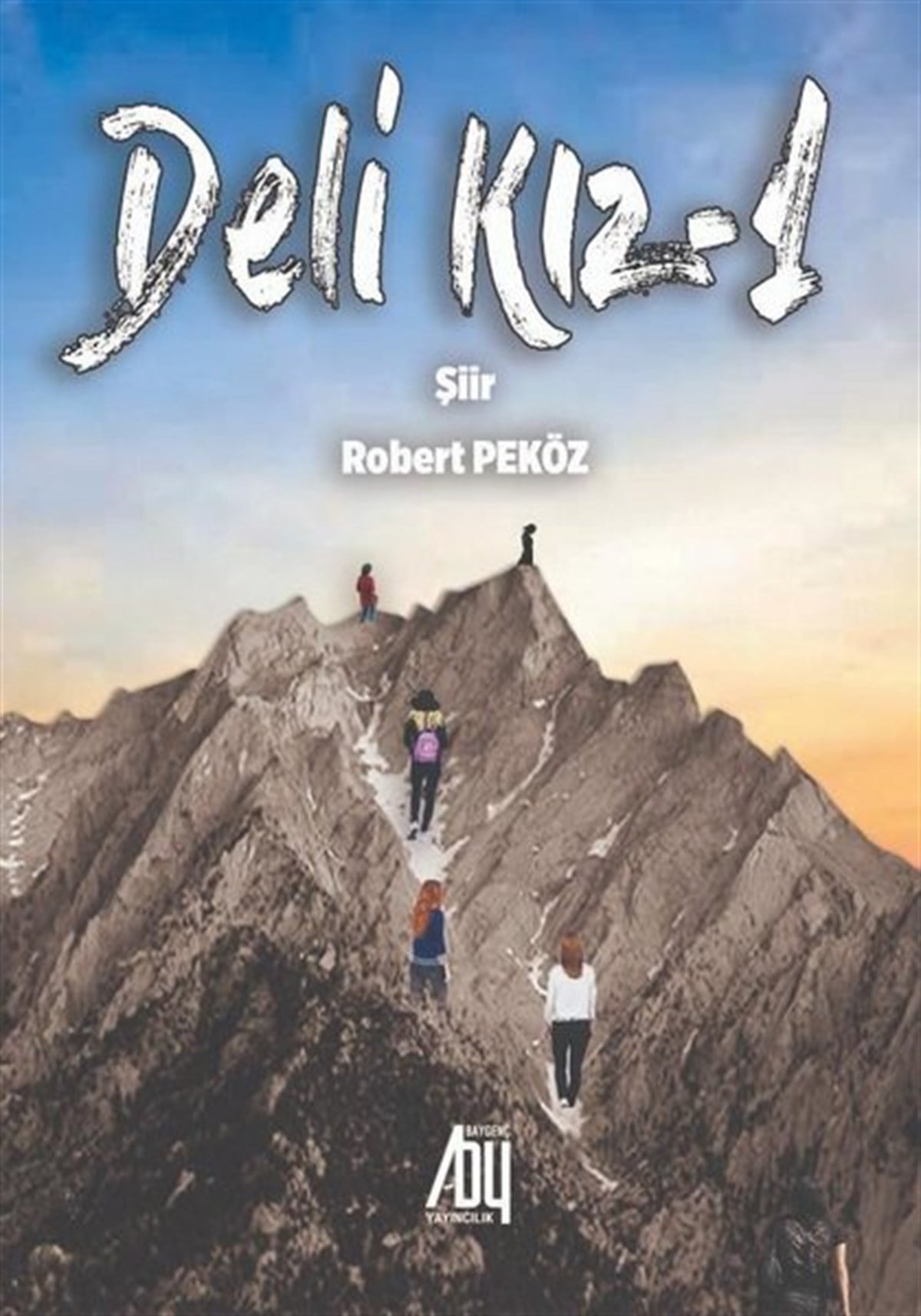 Robert PeközTürk ŞiiriDeli Kız-1