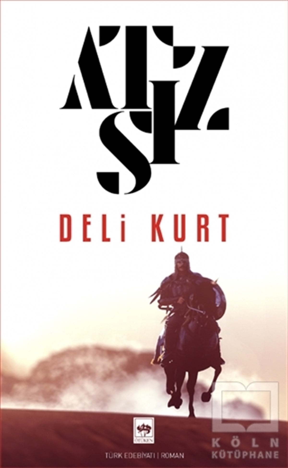 Hüseyin Nihal AtsızTürkçe RomanlarDeli Kurt