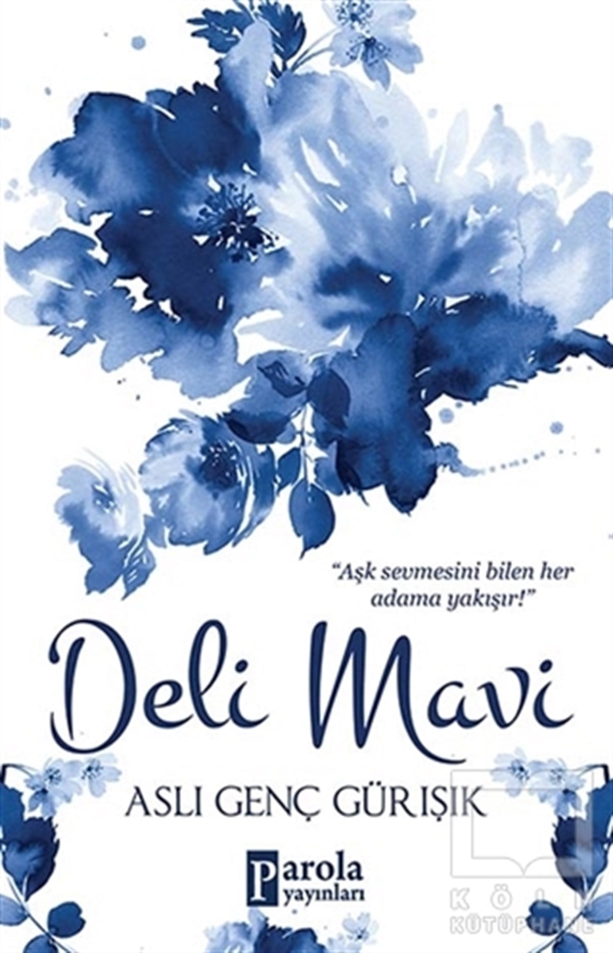 Aslı Genç GürışıkRomanDeli Mavi