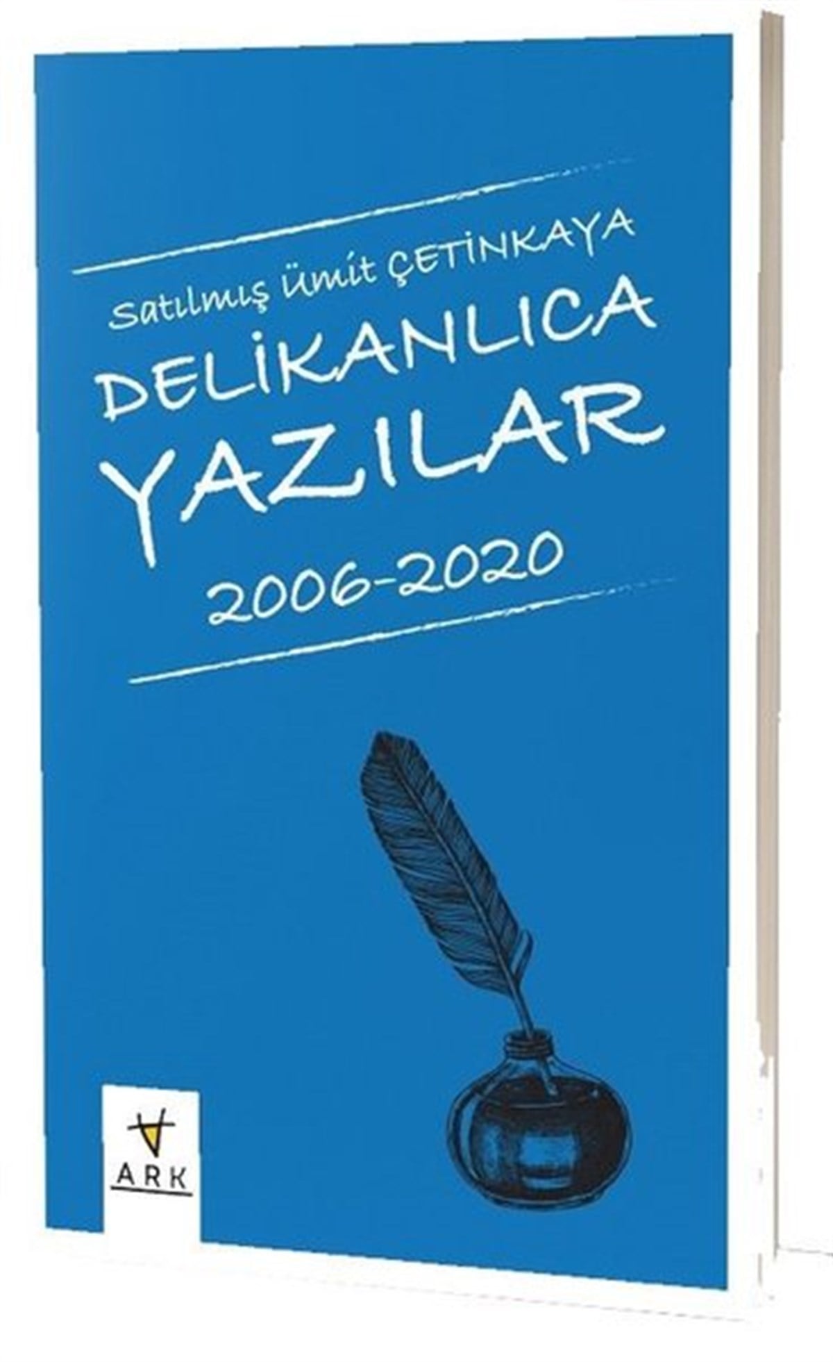 Satılmış Ümit ÇetinkayaDeneme KitaplarıDelikanlıca Yazılar 2006-2020
