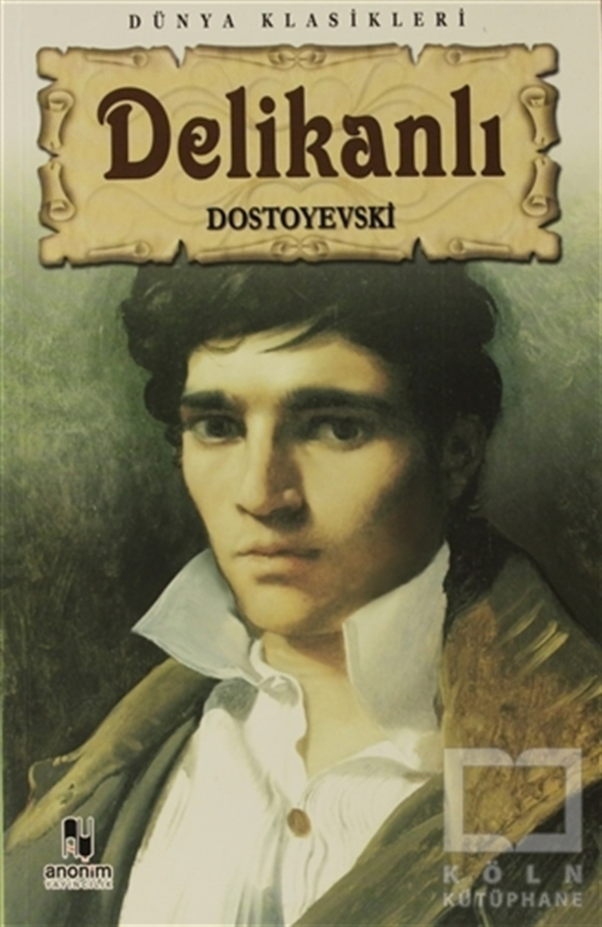 Fyodor Mihayloviç DostoyevskiRomanDelikanlı