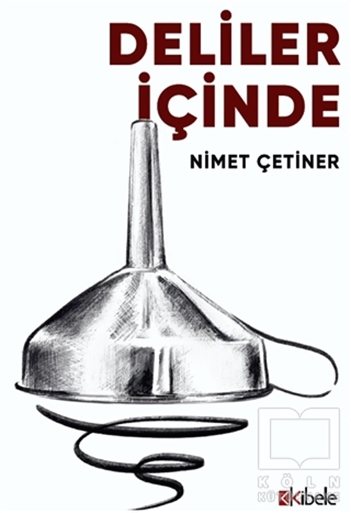 Nimet ÇetinerHikaye (Öykü) KitaplarıDeliler İçinde