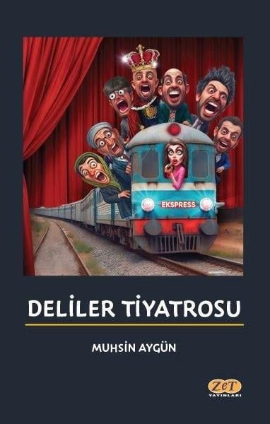 Muhsin AygünTürk OyunlarıDeliler Tiyatrosu