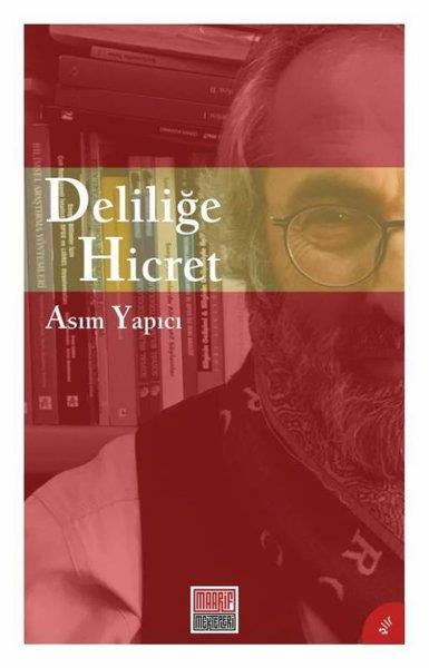 Asım YapıcıTürk ŞiiriDeliliğe Hicret