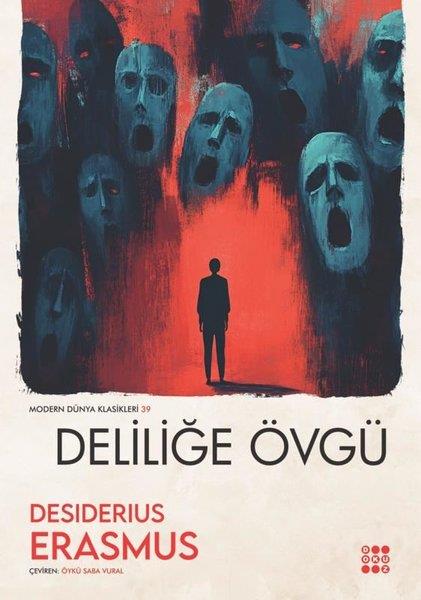 Desiderius ErasmusDünya KlasikleriDeliliğe Övgü - Modern Dünya Klasikleri 39