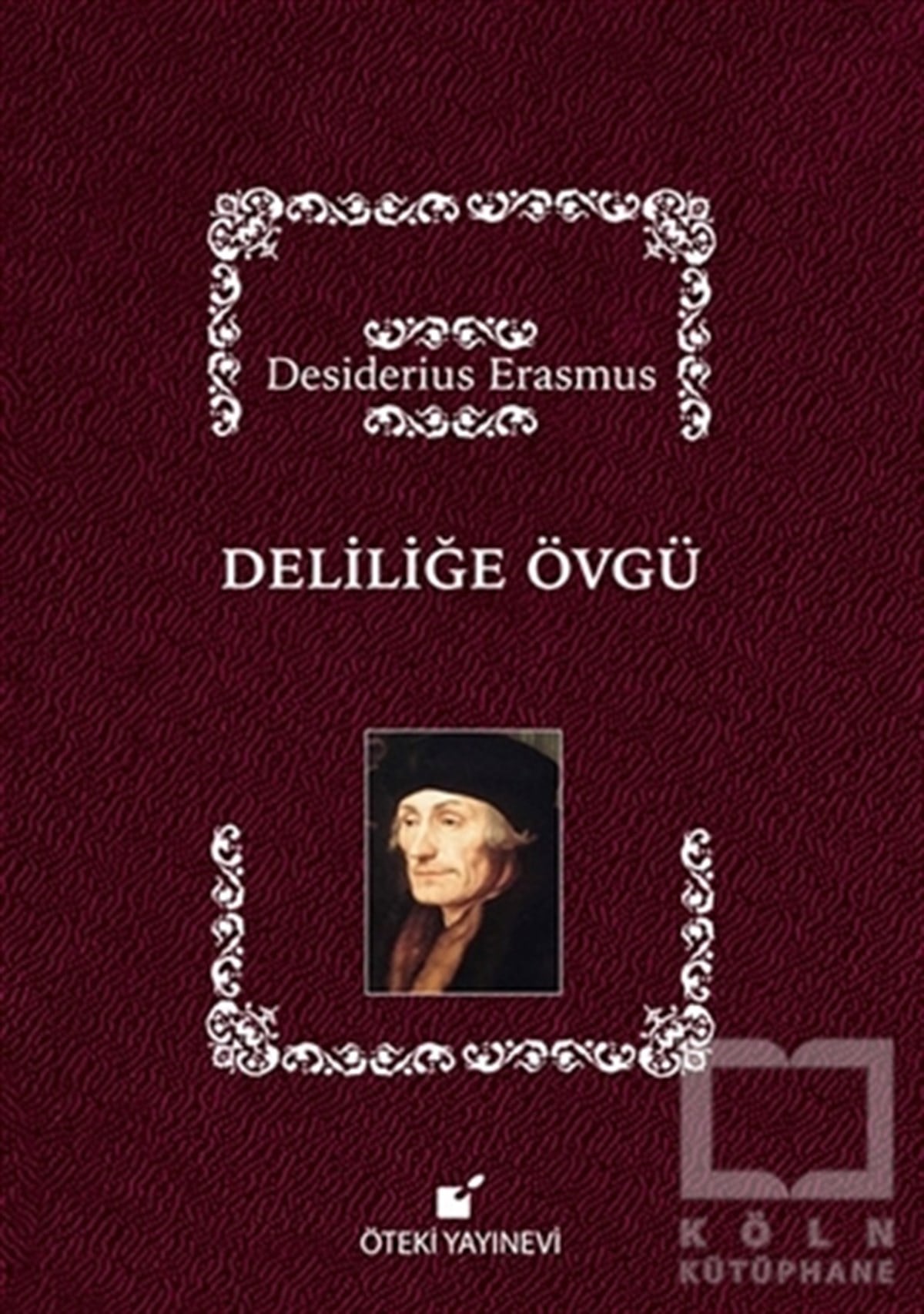 Desiderius ErasmusDiğerDeliliğe Övgü
