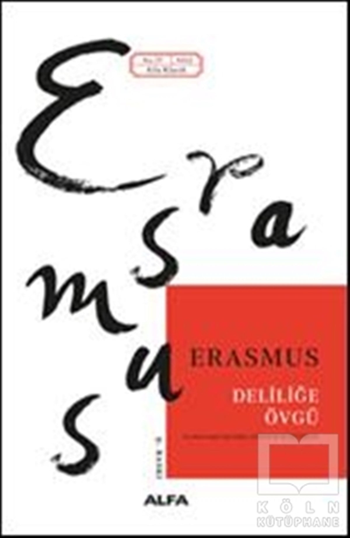 Desiderius ErasmusFelsefi AkımlarDeliliğe Övgü