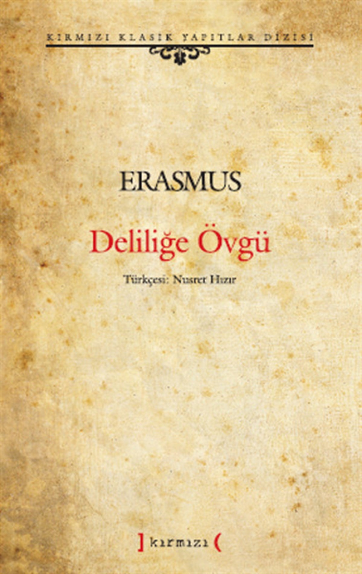Oktay ÖzdemirFelsefe BilimiDeliliğe Övgü