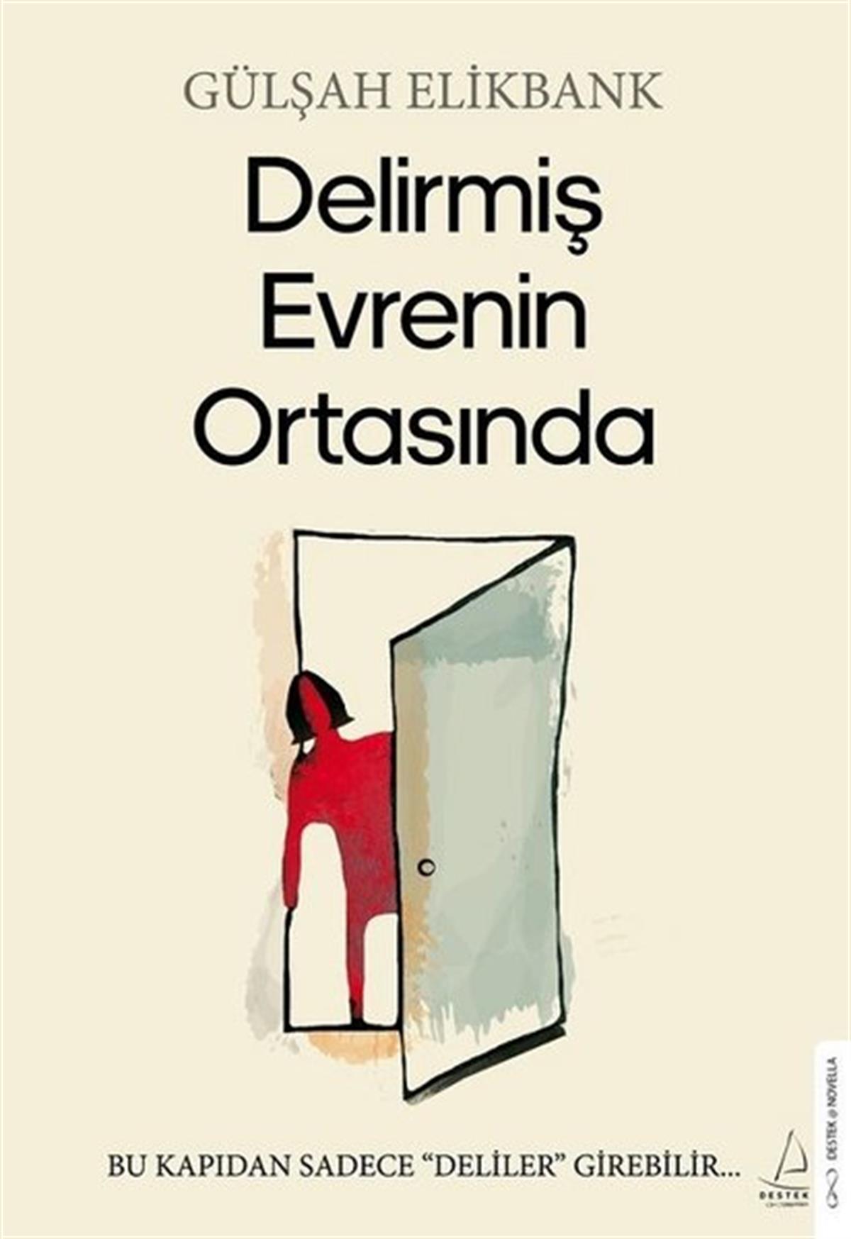 Gülşah ElikbankTürkiye RomanDelirmiş Evrenin Ortasında