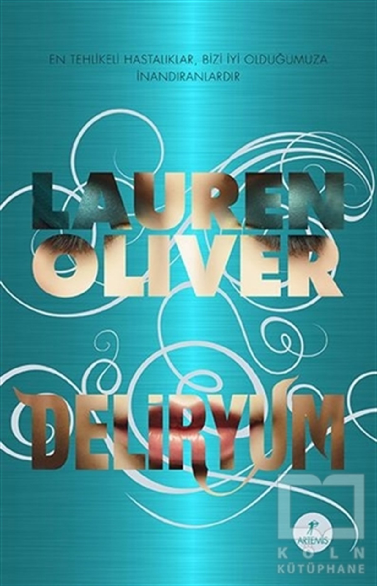 Lauren OliverAşkDeliryum