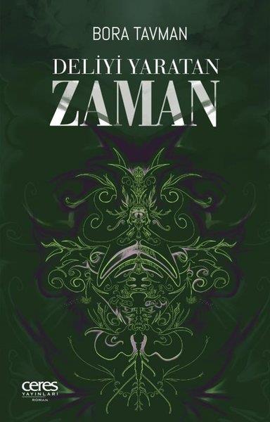 Bora TavmanTürkiye RomanDeliyi Yaratan Zaman