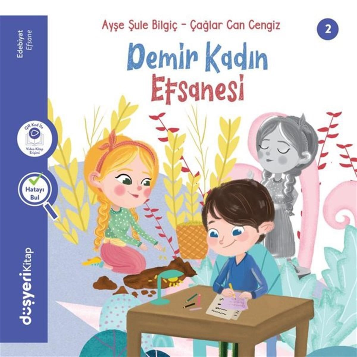 Ayşe Şule BilgiçOkul Öncesi Masal KitaplarıDemir Kadın Efsanesi Edebiyat Serisi