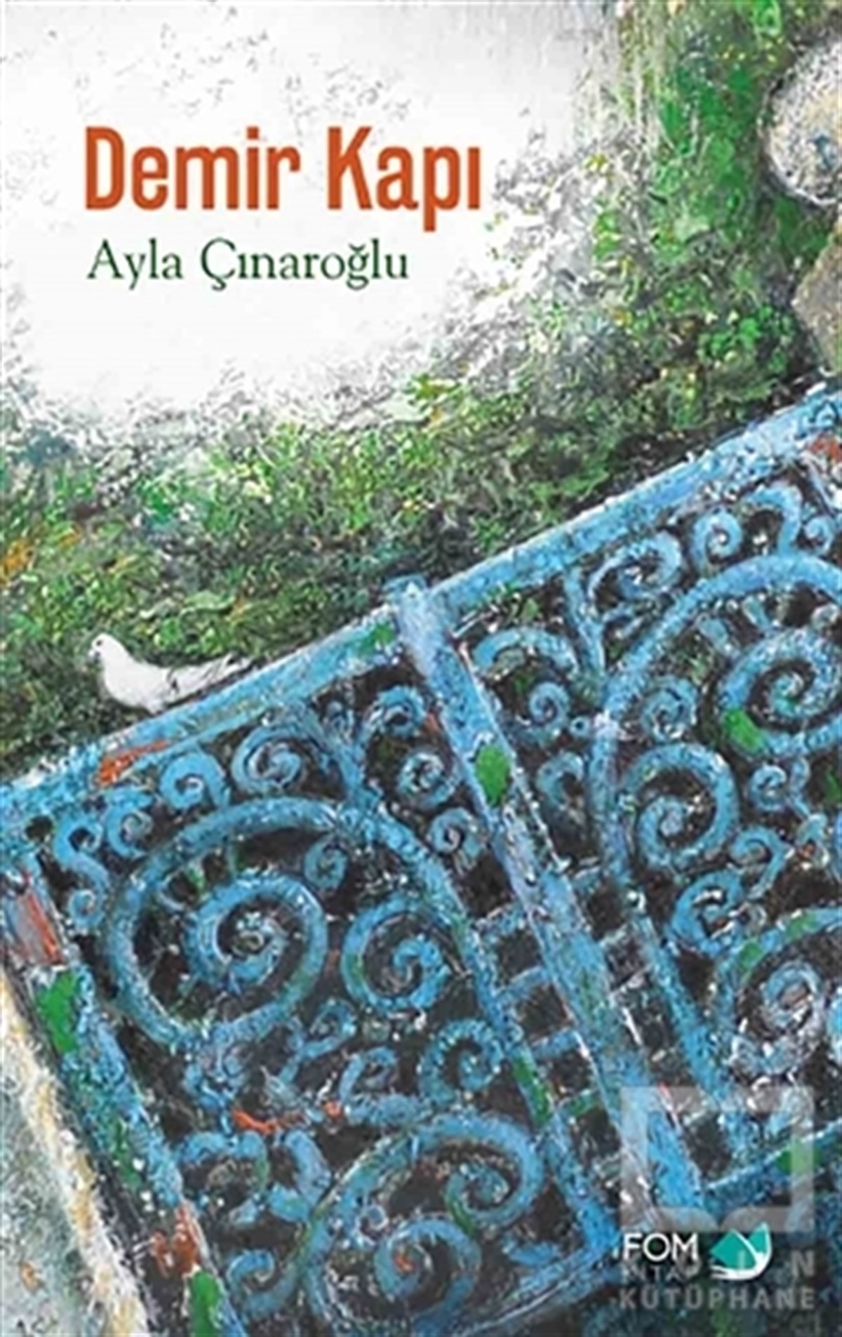 Ayla ÇınaroğluÇocuk RomanlarıDemir Kapı