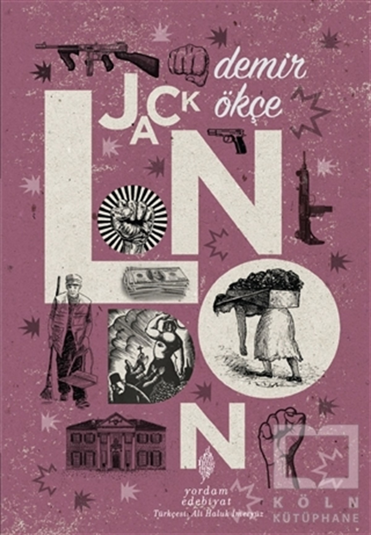 Jack LondonTürkçe RomanlarDemir Ökçe