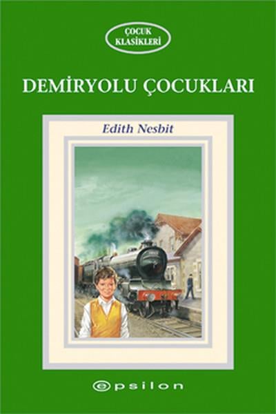Nilgün ErzikKlasik Çocuk KitaplarıDemiryolu Çocukları