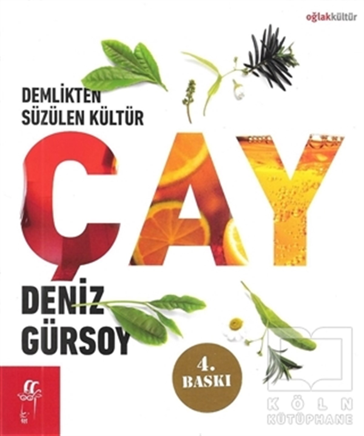 Deniz GürsoyYemek KitaplarıDemlikten Süzülen Kültür: Çay