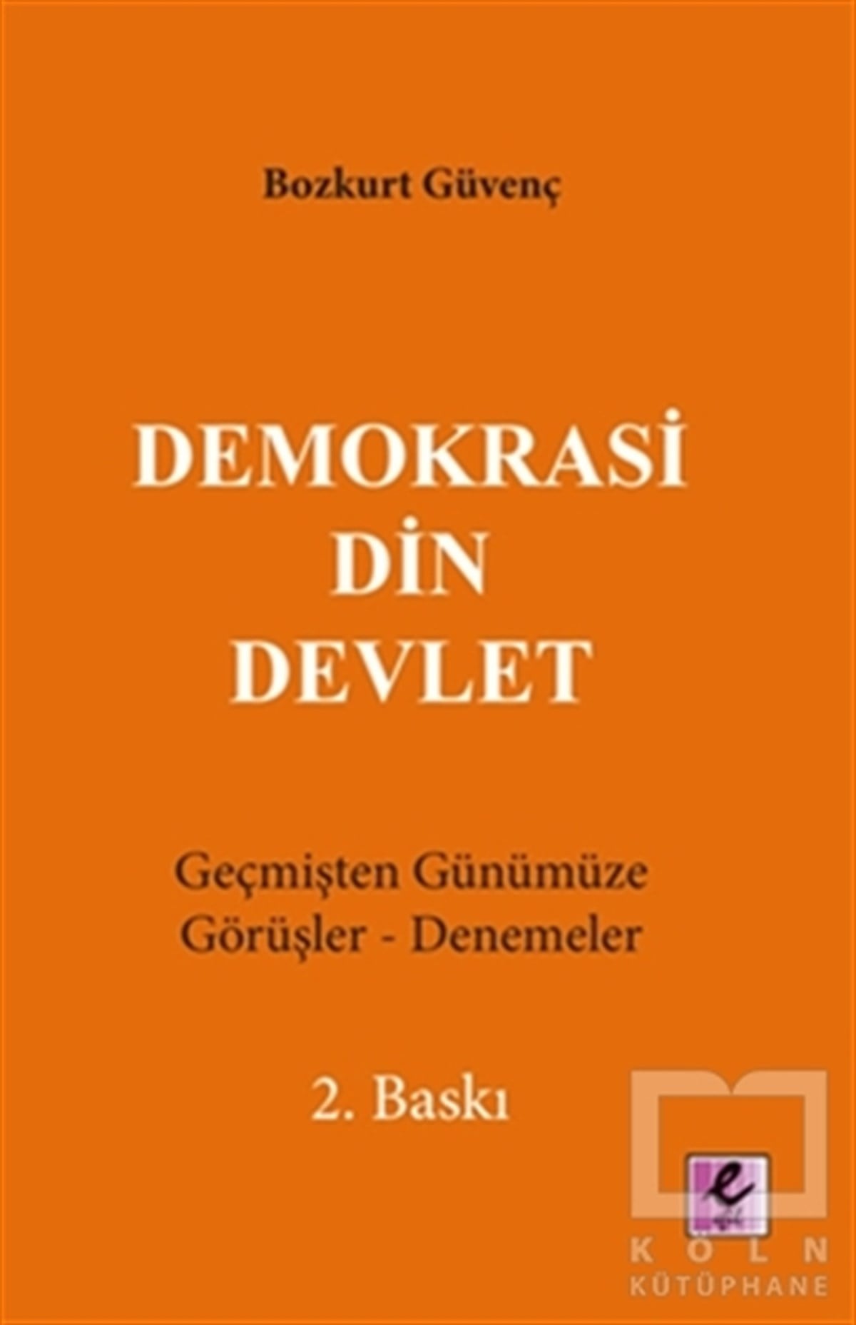 Bozkurt GüvençAraştırma-İncelemeDemokrasi Din Devlet