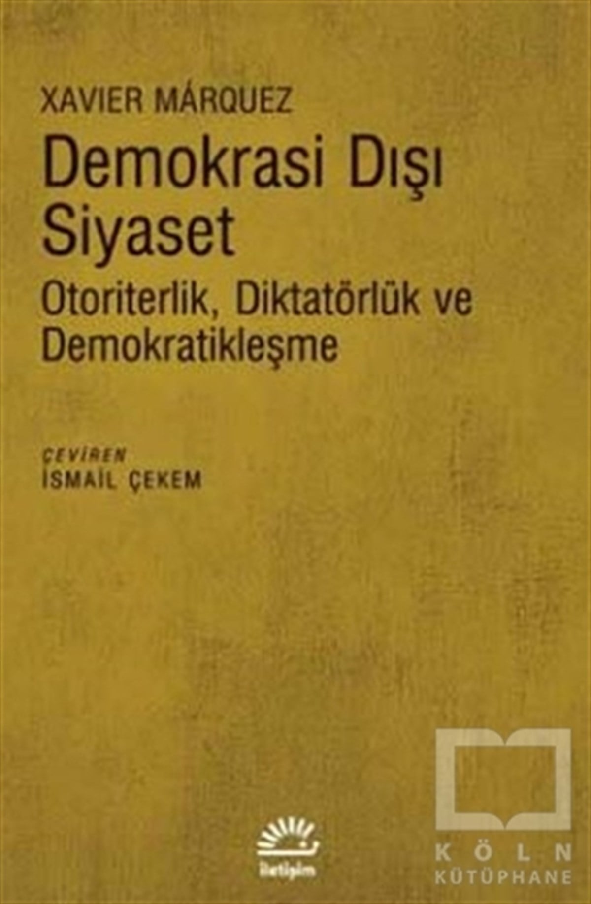 Xavier MarquezSiyaset BilimiDemokrasi Dışı Siyaset