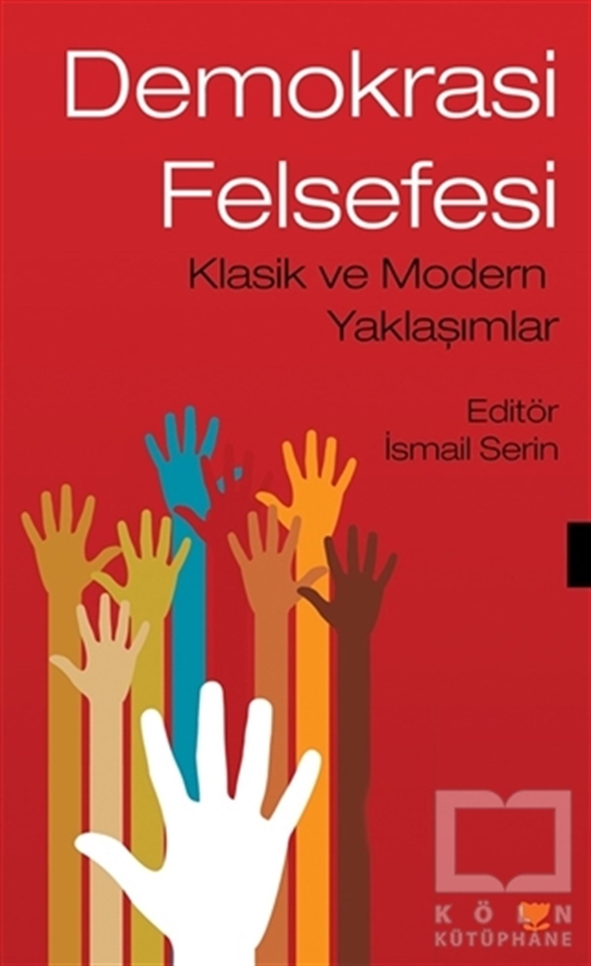 İsmail SerinGenel Felsefe KitaplarıDemokrasi Felsefesi