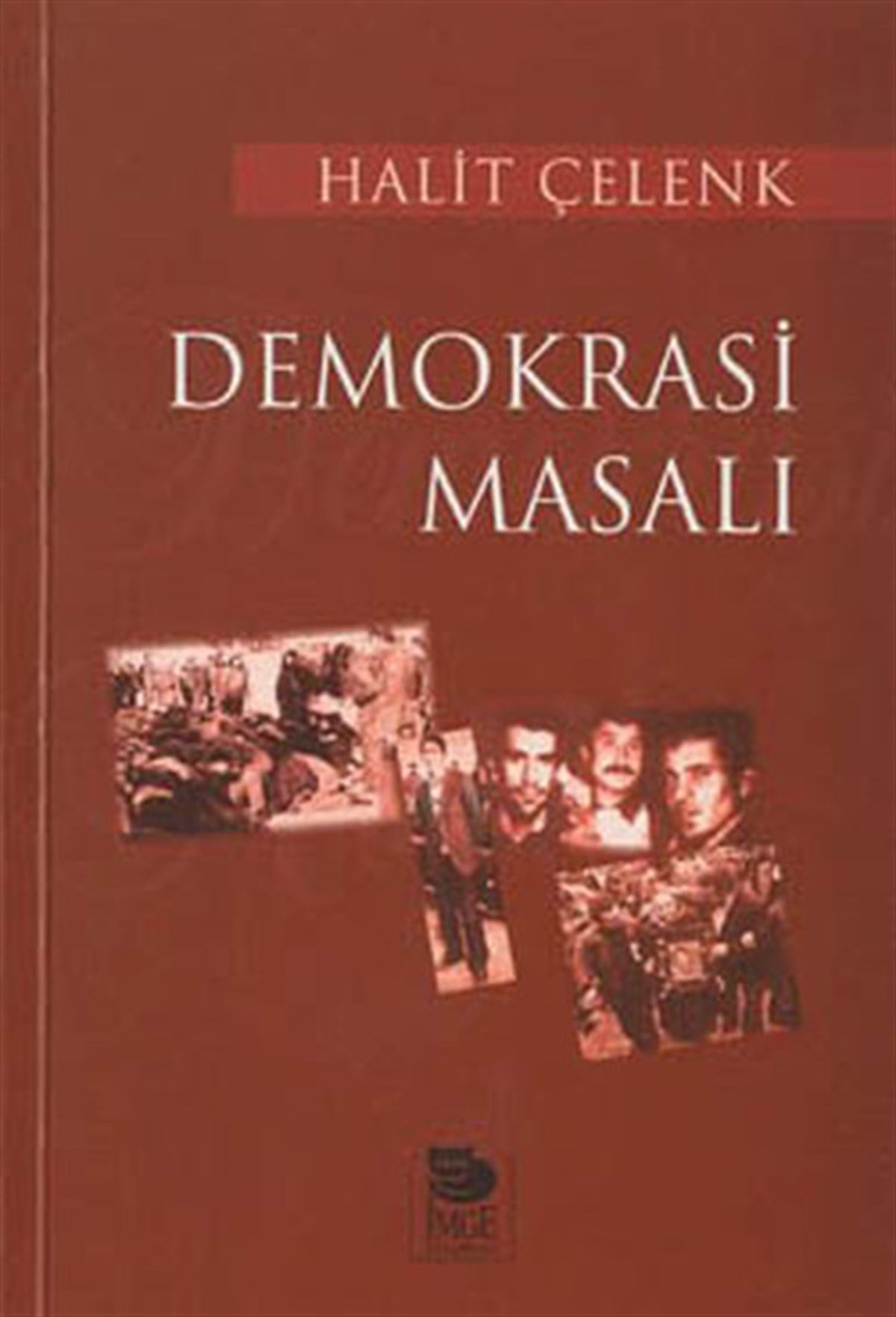 Halit ÇelenkTürkiye Siyaseti ve Politikası KitaplarıDemokrasi Masalı
