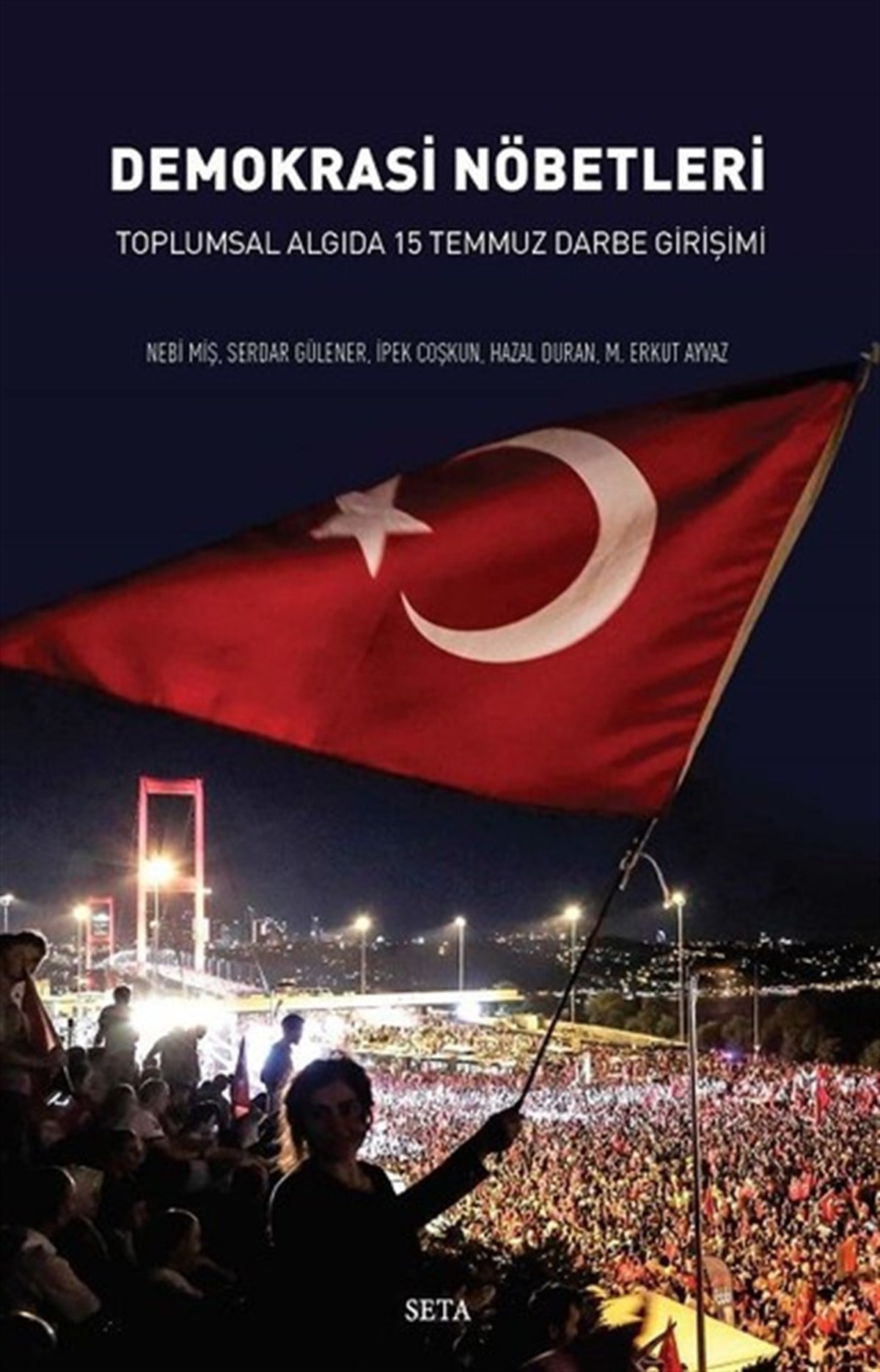 Nebi MişTürkiye Siyaseti ve Politikası KitaplarıDemokrasi Nöbetleri