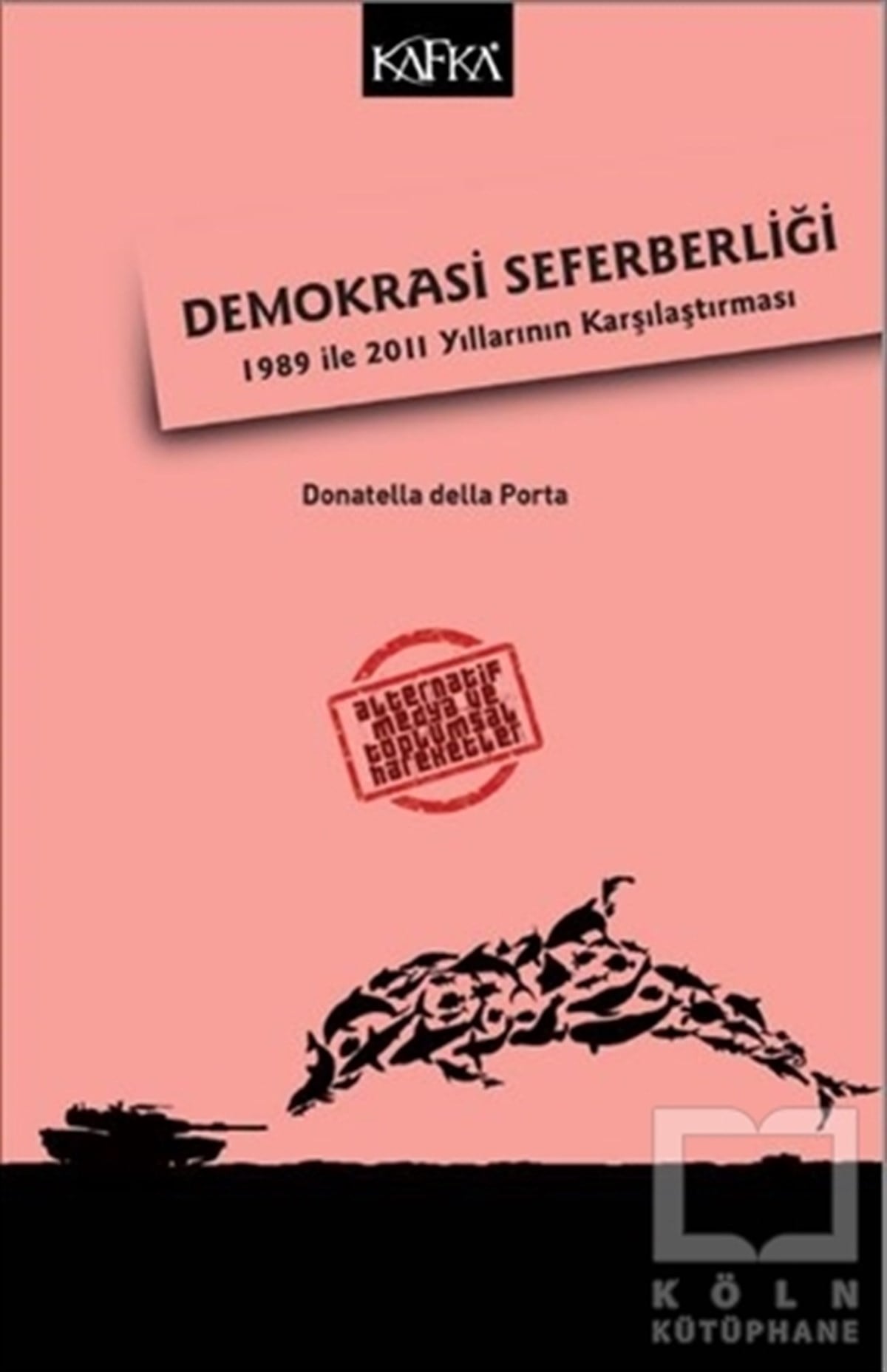 Donatella Della PortaAraştırma-İncelemeDemokrasi Seferberliği