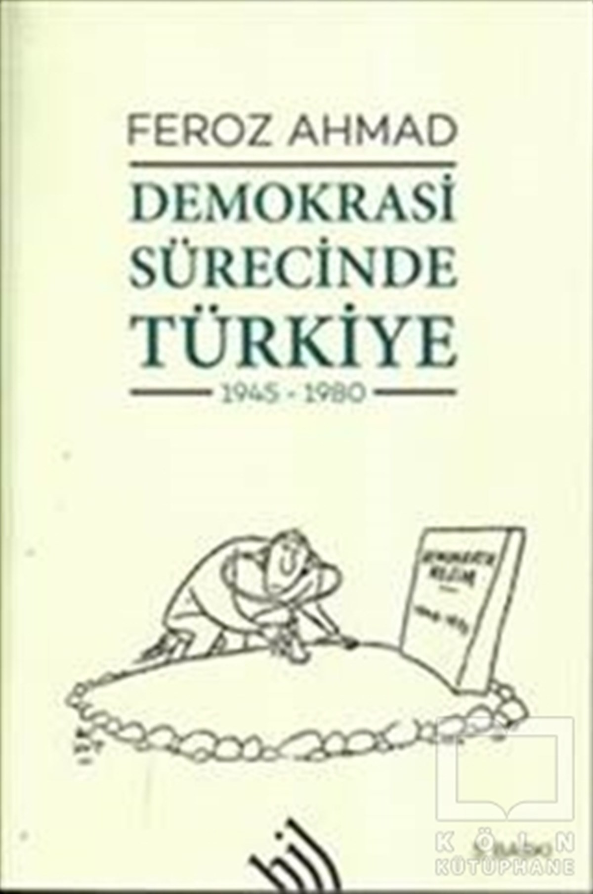 Feroz AhmadYakın TarihDemokrasi Sürecinde Türkiye (1945-1980)