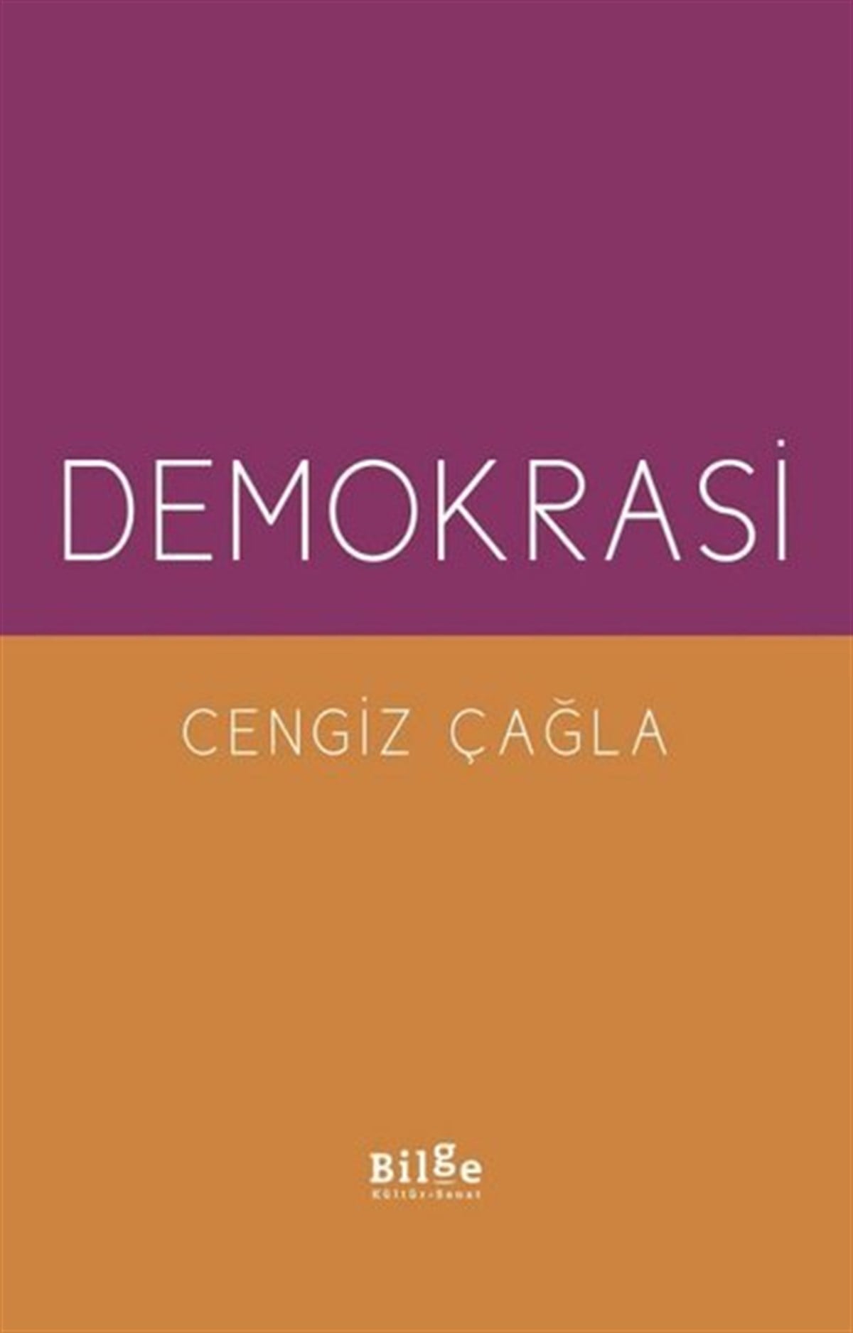 Cengiz ÇağlaTürkiye Siyaseti ve Politikası KitaplarıDemokrasi