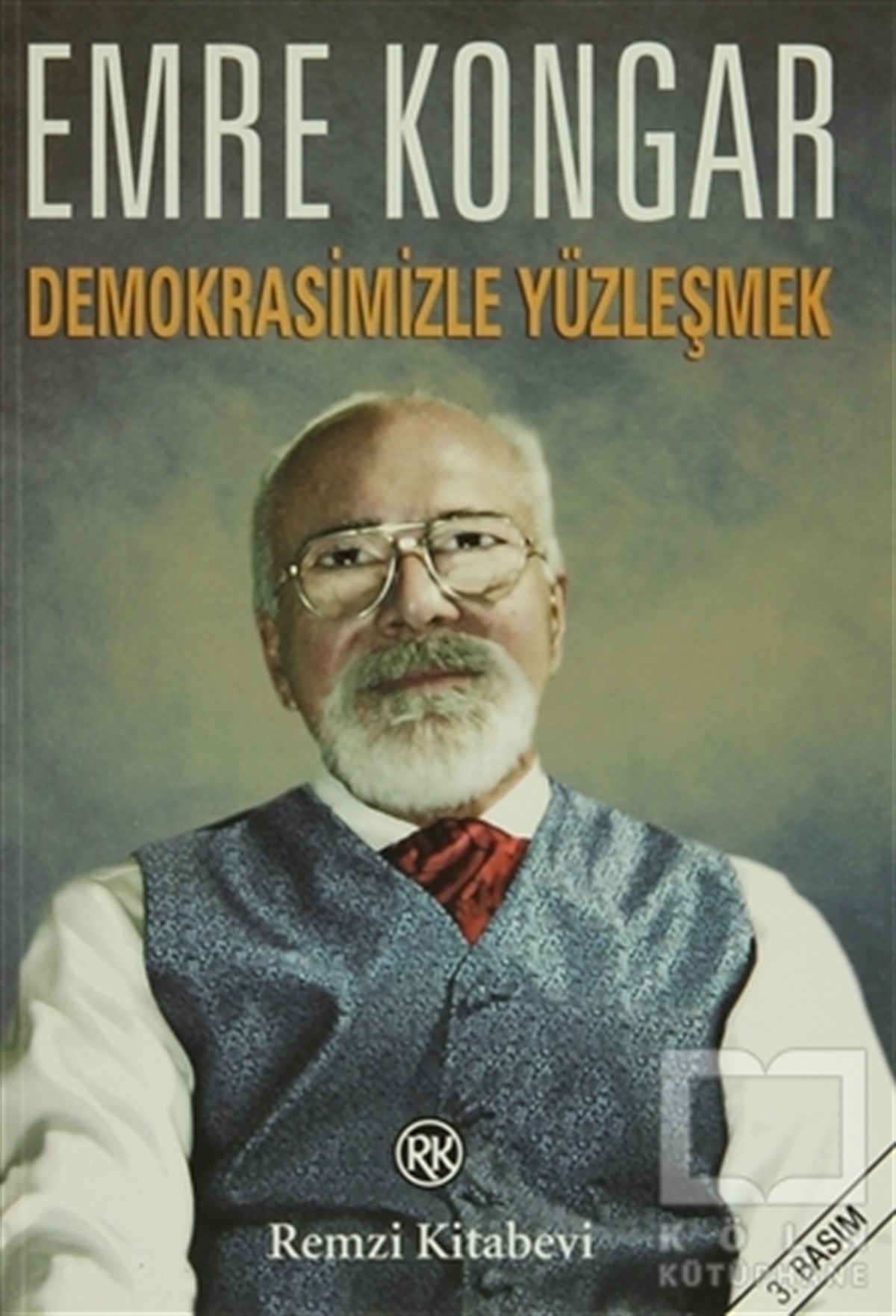 Emre KongarGenel Politika, Siyaset Bilim, Siyaset TarihiDemokrasimizle Yüzleşmek