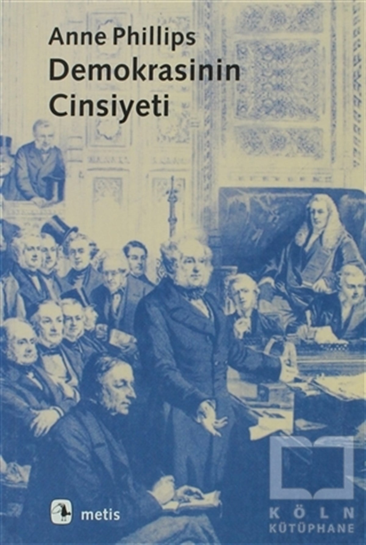 Anne PhillipsKadın Sorunu - FeminizmDemokrasinin Cinsiyeti